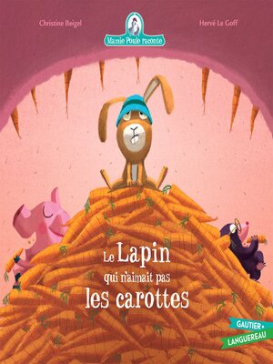 cover image of Mamie Poule raconte--Le Lapin qui n'aimait pas les carottes--n°33